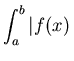 $\displaystyle \int_a^b \left\vert f(x) \right.$