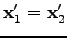 ${\bf x}_1' = {\bf x}_2'$