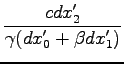 $\displaystyle \frac{c dx_2'}{\gamma(dx_0' + \beta dx_1')}$