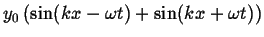 $\displaystyle y_0\left( \sin(kx - \omega t) + \sin(kx + \omega t)\right)$