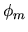 $\phi_m$