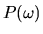 $P(\omega)$
