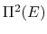$\Pi^2(E)$
