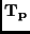 ${\bf T_p}$