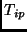 $T_{ip}$