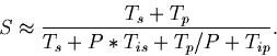 \begin{displaymath}
S \approx \frac{T_s + T_p}{T_s + P*T_{is} + T_p/P +
T_{ip}}.
\end{displaymath}