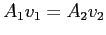 $A_1 v_1 = A_2 v_2$