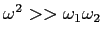 $\omega^2»\omega_1 \omega_2$