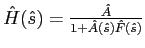 $\hat{H}(\hat{s}) = \frac{\hat{A}}{1+\hat{A}(\hat{s}) \hat{F}(\hat{s})}$