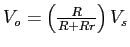 $V_{o}
= \left(\frac{R}{R+Rr}\right)V_s$