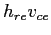 $h_{re} v_{ce}$