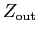 $Z_{\rm out}$