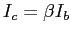 $I_c =
\beta I_b$