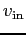 $v_{\rm in}$
