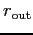 $r_{\rm out}$