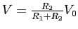$V=\frac{R_2}{R_1+R_2}V_0$