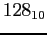 $128_{10}$