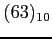 $(63)_{10}$