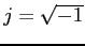 $j=\sqrt{-1}$