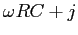 $\omega RC + j$