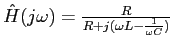 $\hat{H}(j\omega) =
\frac{R}{R+j(\omega L - \frac{1}{\omega C})}$