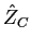 $\hat{Z}_C$