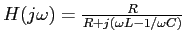 $H(j\omega) = \frac{R}{R+j(\omega L
- 1/\omega C)}$