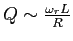 $Q\sim \frac{\omega_r L}{R}$