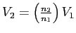 $V_2 = \left(\frac{n_2}{n_1}\right) V_1$