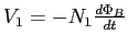 $V_1=-N_1\frac{d\Phi_B}{dt}$