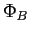 $\Phi_B$