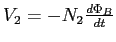 $V_2=-N_2\frac{d\Phi_B}{dt}$