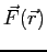 $\vec{F}(\vec{r})$