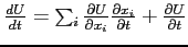 $\frac{dU}{dt} = \sum_i \frac{\partial U}{\partial x_i}\frac{\partial x_i}{\partial t} + \frac{\partial U}{\partial t}$