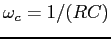 $\omega_c = 1/(RC)$