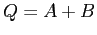 $Q=A+B$