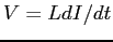 $V=L dI/dt$